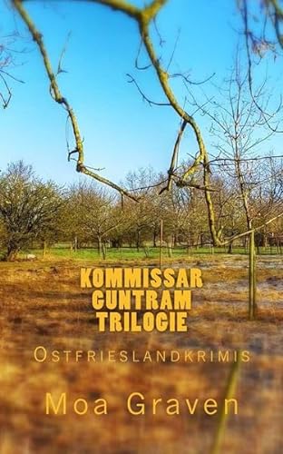 Kommissar Guntram Trilogie: Ostfrieslandkrimi: Ostfriesland Krimi-Reihe von cri.ki-Verlag